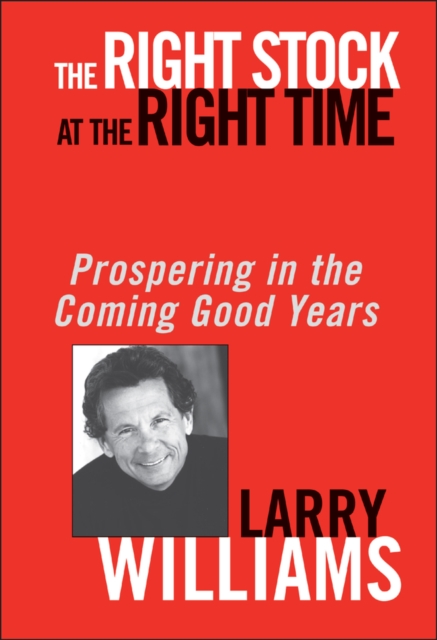 Book Cover for Right Stock at the Right Time by Larry Williams