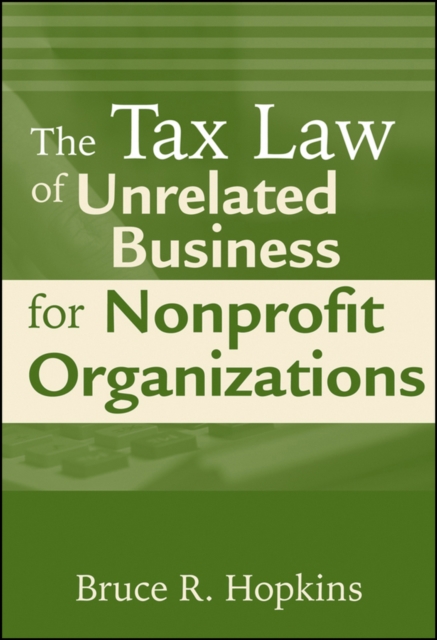 Book Cover for Tax Law of Unrelated Business for Nonprofit Organizations by Bruce R. Hopkins