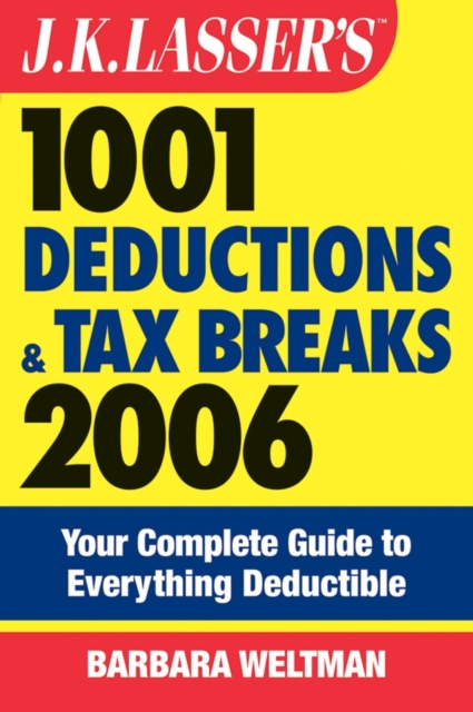 Book Cover for J.K. Lasser's 1001 Deductions and Tax Breaks 2006 by Barbara Weltman