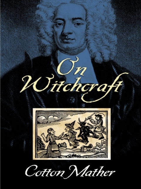 Book Cover for On Witchcraft by Cotton Mather