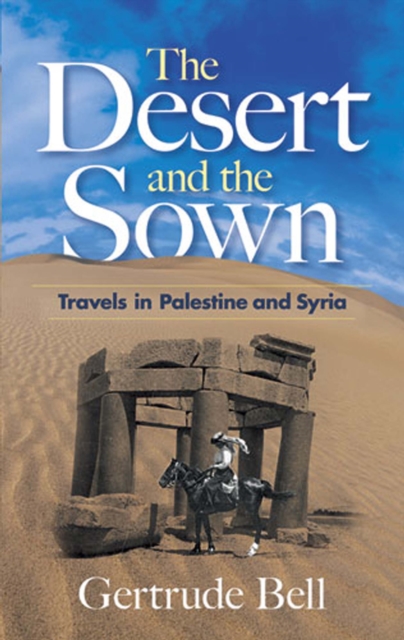 Book Cover for Desert and the Sown by Bell, Gertrude