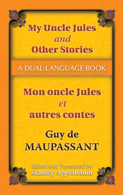 Book Cover for My Uncle Jules and Other Stories/Mon oncle Jules et autres contes by Maupassant, Guy de