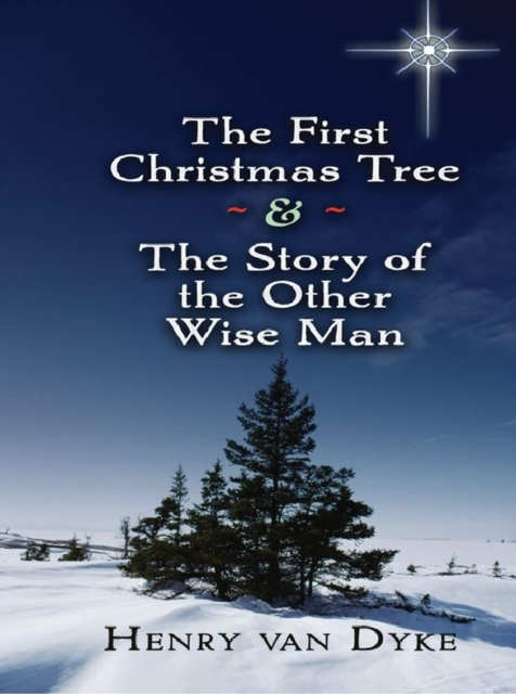 Book Cover for First Christmas Tree and the Story of the Other Wise Man by Henry van Dyke