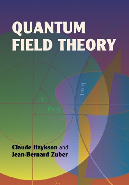 Book Cover for Quantum Field Theory by Itzykson, Claude|Zuber, Jean-Bernard