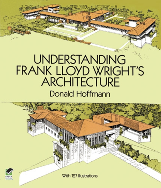 Book Cover for Understanding Frank Lloyd Wright's Architecture by Donald Hoffmann