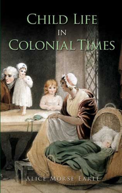 Book Cover for Child Life in Colonial Times by Alice Morse Earle