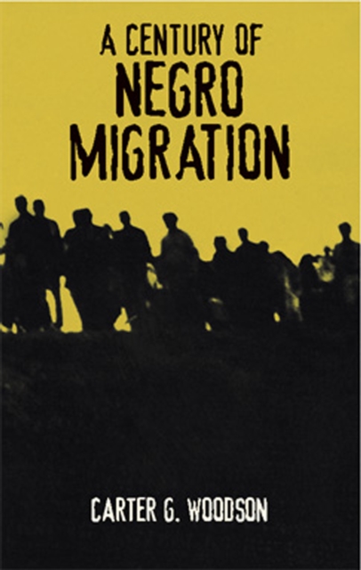 Book Cover for Century of Negro Migration by Woodson, Carter Godwin