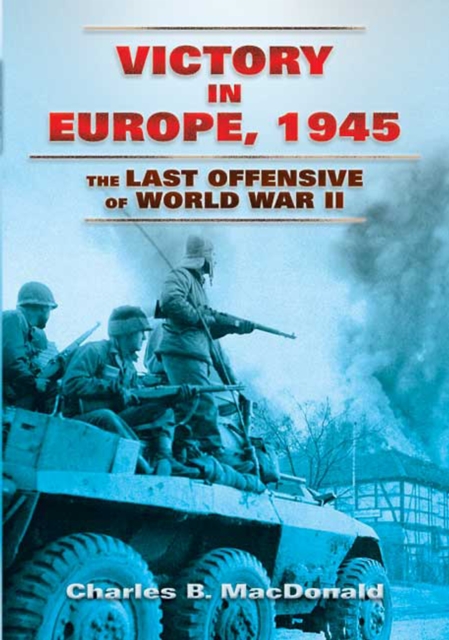 Book Cover for Victory in Europe, 1945 by Charles B. MacDonald