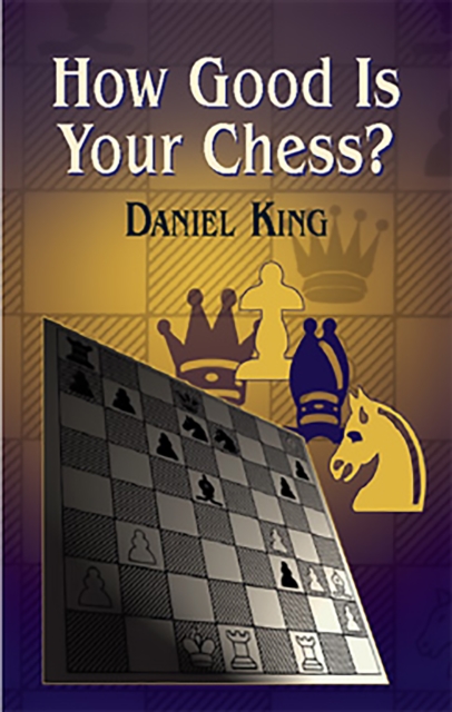 Book Cover for How Good Is Your Chess? by King, Daniel