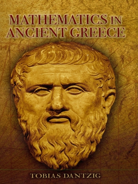 Book Cover for Mathematics in Ancient Greece by Tobias Dantzig