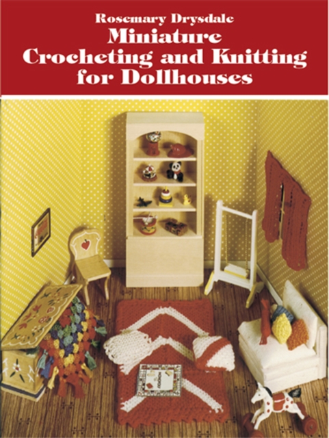 Book Cover for Miniature Crocheting and Knitting for Dollhouses by Rosemary Drysdale