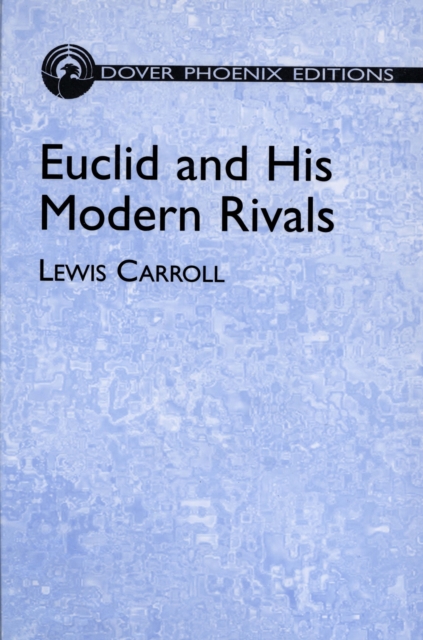 Book Cover for Euclid and His Modern Rivals by Lewis Carroll