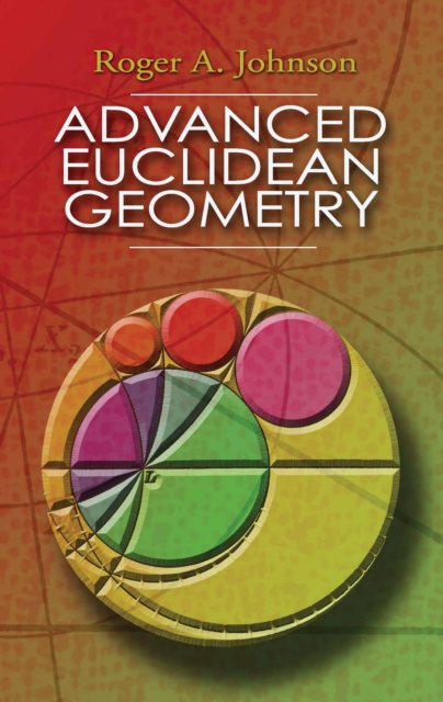 Book Cover for Advanced Euclidean Geometry by Roger A. Johnson