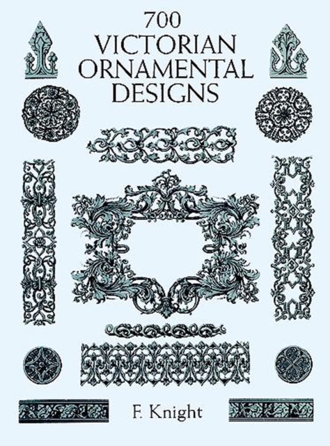 Book Cover for 700 Victorian Ornamental Designs by F. Knight