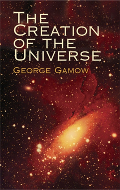 Book Cover for Creation of the Universe by Gamow, George