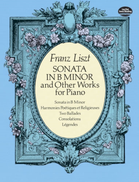 Book Cover for Sonata in B Minor and Other Works for Piano by Franz Liszt