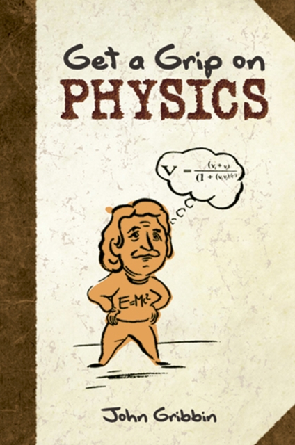 Book Cover for Get a Grip on Physics by John Gribbin