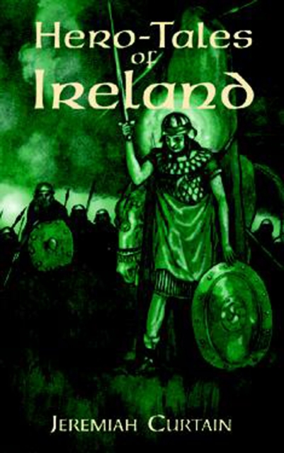 Book Cover for Hero-Tales of Ireland by Jeremiah Curtin