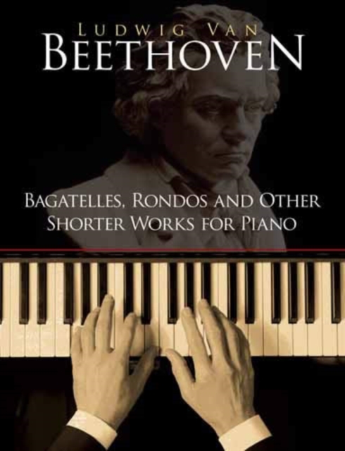 Book Cover for Bagatelles, Rondos and Other Shorter Works for Piano by Ludwig van Beethoven