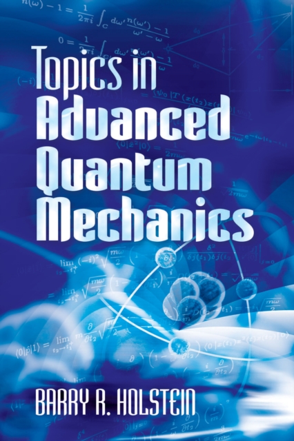 Book Cover for Topics in Advanced Quantum Mechanics by Barry R. Holstein