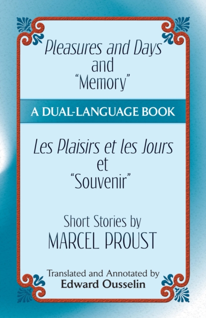 Book Cover for Pleasures and Days and &quote;Memory&quote; / Les Plaisirs et les Jours et &quote;Souvenir&quote; Short Stories by Marcel Proust by Marcel Proust