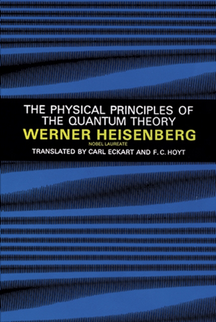 Book Cover for Physical Principles of the Quantum Theory by Werner Heisenberg