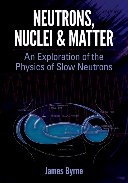 Book Cover for Neutrons, Nuclei and Matter by Byrne, James