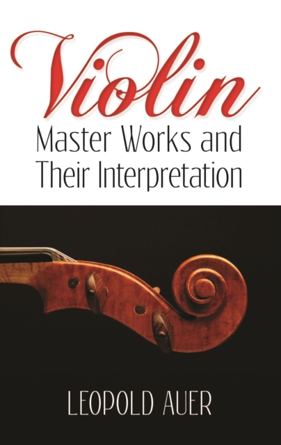 Book Cover for Violin Master Works and Their Interpretation by Auer, Leopold