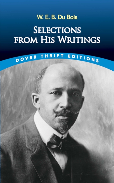 Book Cover for W. E. B. Du Bois: Selections from His Writings by W.E.B. Du Bois