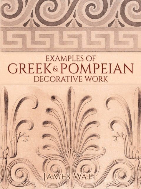 Book Cover for Examples of Greek and Pompeian Decorative Work by James Watt