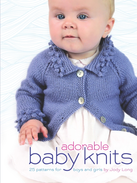 Book Cover for Adorable Baby Knits by Jody Long