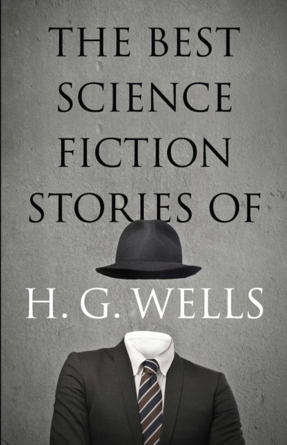 Book Cover for Best Science Fiction Stories of H. G. Wells by Wells, H. G.