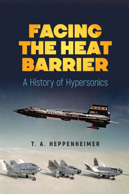 Book Cover for Facing the Heat Barrier by T.A. Heppenheimer