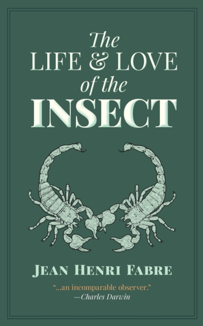 Book Cover for Life and Love of the Insect by Jean Henri Fabre