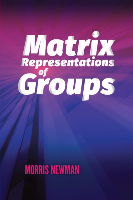 Book Cover for Matrix Representations of Groups by Morris Newman