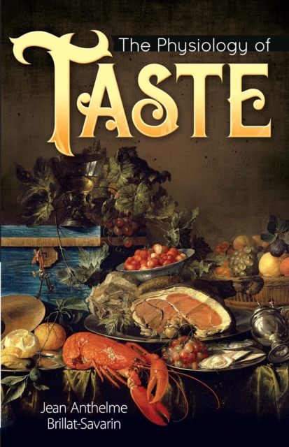 Book Cover for Physiology of Taste by Jean Anthelme Brillat-Savarin