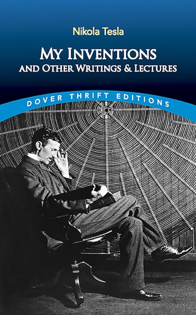 Book Cover for My Inventions and Other Writing and Lectures by Nikola Tesla