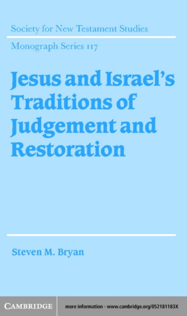 Book Cover for Jesus and Israel's Traditions of Judgement and Restoration by Bryan, Steven M.