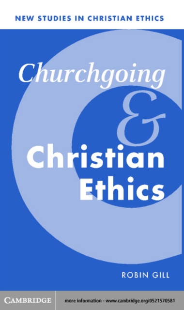 Book Cover for Churchgoing and Christian Ethics by Robin Gill