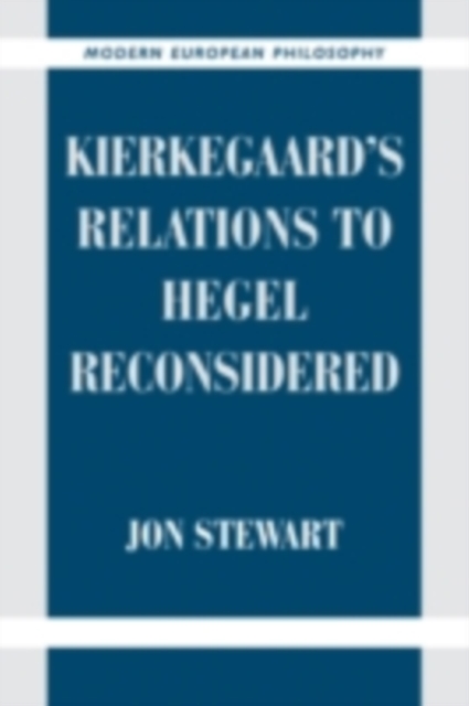 Book Cover for Kierkegaard's Relations to Hegel Reconsidered by Jon Stewart