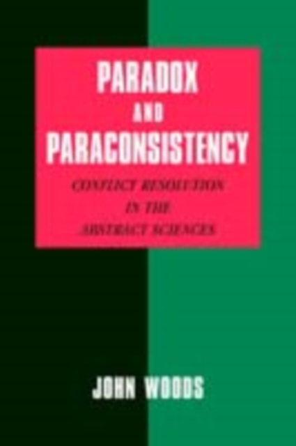 Book Cover for Paradox and Paraconsistency by John Woods