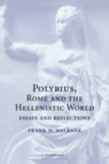 Book Cover for Polybius, Rome and the Hellenistic World by Frank W. Walbank