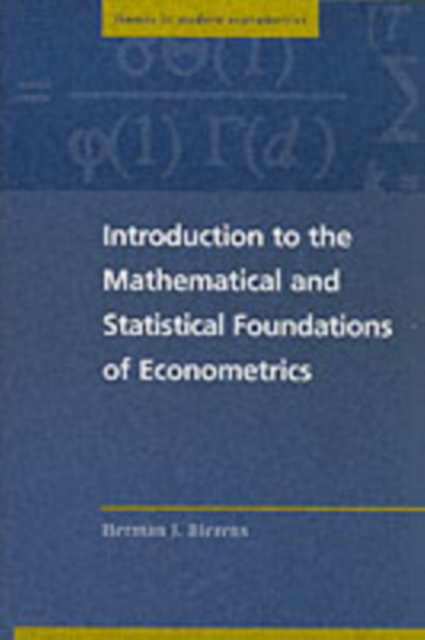 Book Cover for Introduction to the Mathematical and Statistical Foundations of Econometrics by Herman J. Bierens