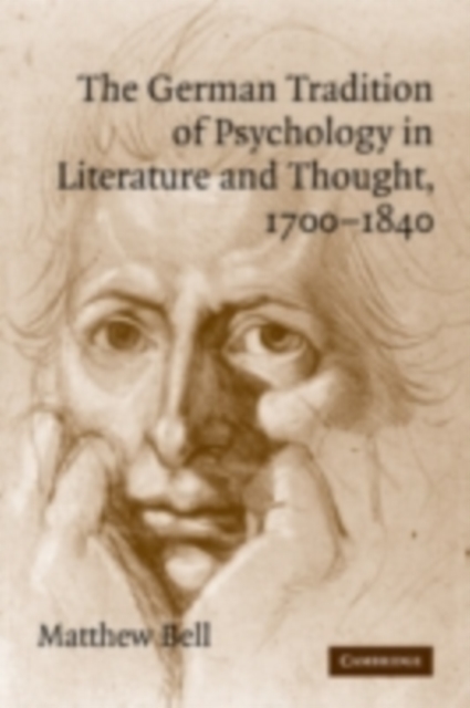 Book Cover for German Tradition of Psychology in Literature and Thought, 1700-1840 by Matthew Bell