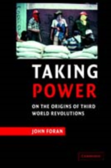 Book Cover for Taking Power by John Foran