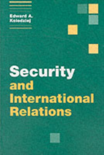 Book Cover for Security and International Relations by Edward A. Kolodziej