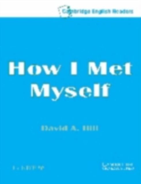 Book Cover for How I Met Myself Level 3 by David A. Hill