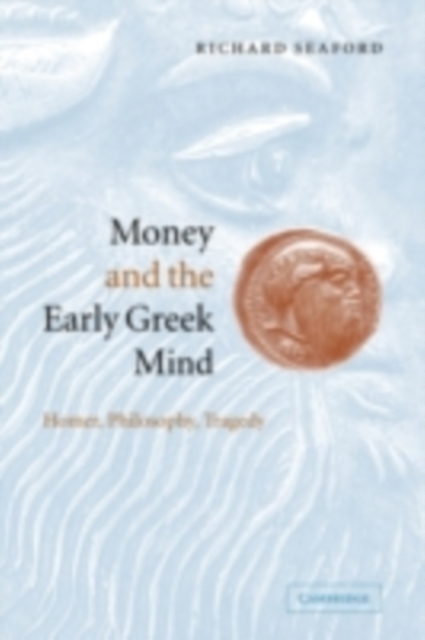 Book Cover for Money and the Early Greek Mind by Richard Seaford