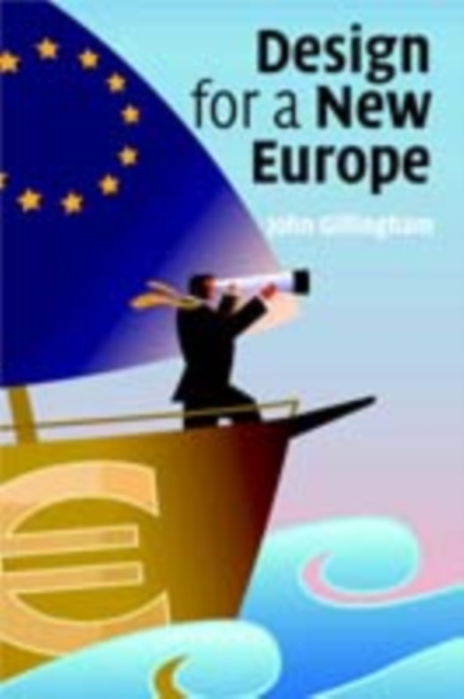 Book Cover for Design for a New Europe by John Gillingham