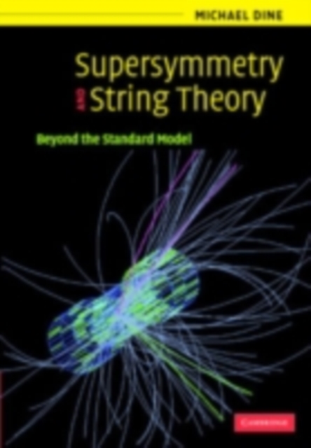 Book Cover for Supersymmetry and String Theory by Dine, Michael